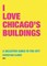 I Love Chicago Buildings