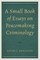 A Small Book of Essays on Peacemaking Criminology