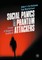 Social Panics and Phantom Attackers