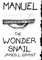Manuel The Wonder Snail