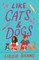 Like Cats & Dogs