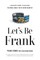 Let's Be Frank
