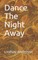 Dance the Night Away
