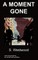 A moment gone