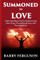 Summoned To Love