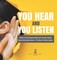 You Hear and You Listen A Book on How Humans Make and Perceive Sounds Sound Wave Books Grade 3 Children's Physics Books