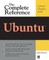 Ubuntu: The Complete Reference