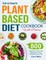 The Ultimate Plant-Based Diet Cookbook with Pictures