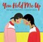 You Hold Me Up