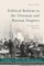 Political Reform in the Ottoman and Russian Empires