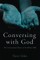 Conversing with God