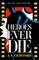 Heroes Ever Die