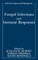 Fungal Infections and Immune Responses