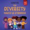 Our Diversity Makes Us Stronger