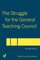 The Struggle for the General Teaching Council