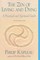 The Zen of Living and Dying