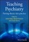 Teaching Psychiatry