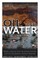 Oil and Water