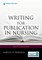 Writing for Publication in Nursing