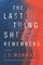 Monroe, J: Last Thing She Remembers