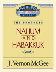 Thru the Bible Vol. 30: The Prophets (Nahum/Habakkuk)