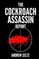 The Cockroach Assassin Report
