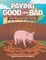 Paying Good with Bad