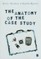 The Anatomy of the Case Study