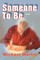 Someone to Be