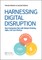 Harnessing Digital Disruption