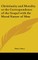 Christianity and Morality or the Correspondence of the Gospel with the Moral Nature of Man