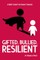 Gifted, Bullied, Resilient