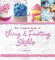 The Complete Book of Icing, Frosting & Fondant Skills