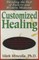 Customized Healing