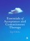 Batten, S: Essentials of Acceptance and Commitment Therapy