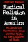 Radical Religion in America