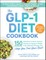 The Glp-1 Diet Cookbook
