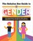 The Babylon Bee Guide to Gender