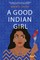A Good Indian Girl