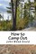 How to Camp Out