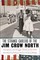 The Strange Careers of the Jim Crow North