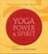 Yoga, Power & Spirit