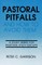 Pastoral Pitfalls & How to Avo