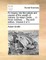 An inquiry into the nature and causes of the wealth of nations. By Adam Smith, ... In three volumes. ... The sixth edition. Volume 2 of 3