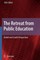 The Retreat from Public Education