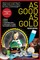 As Good As Gold