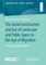 The Social Construction and Use of Landscape and Public Space in the Age of Migration