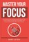 Master Your Focus