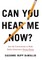 Can You Hear Me Now?