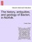 The History, Antiquities, and Geology of Bacton, in Norfolk.